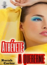 Atrévete a quererme Atrévete a quererme