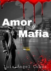 Libro Amor y Mafia, autor cobosluis Libro Amor y Mafia, autor cobosluis