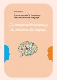 La comunicación humana y las funciones del lenguaje La comunicación humana y las funciones del lenguaje