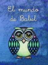 El mundo de Babel El mundo de Babel