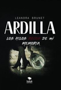 Ardilla Los hilos rojos de mi Memoria