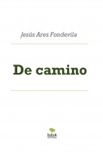 Libro De camino, autor Jesús Ares Fondevila Libro De camino, autor Jesús Ares Fondevila