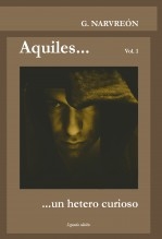 Libro Aquiles... un hetero curioso, autor Gonzalo Alcaide Narvreón