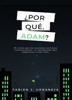 ¿Por qué, Adam?