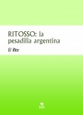 RITOSSO: la pesadilla argentina