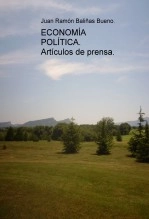 Libro ECONOMÍA POLÍTICA. Artículos de prensa., autor Juan Ramón Baliñas Bueno Libro ECONOMÍA POLÍTICA. Artículos de prensa., autor Juan Ramón Baliñas Bueno