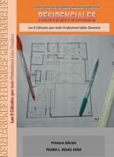 Instalaciones Eléctricas Residenciales - Los 6 Cálculos que todo Profesional debe Dominar Instalaciones Eléctricas Residenciales - Los 6 Cálculos que todo Profesional debe Dominar
