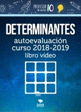 Libro DETERMINANTES autoevaluación curso 2019-2020 libro vídeo, autor profesor10demates Libro DETERMINANTES autoevaluación curso 2019-2020 libro vídeo, autor profesor10demates