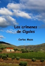 Libro Los Crímenes de Cigales, autor Carlos Maza Gómez Libro Los Crímenes de Cigales, autor Carlos Maza Gómez