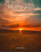 Libro Tu Palabra es Verdad -365 citas y reflexiones- Tomo 1, autor Roberto Celaya Libro Tu Palabra es Verdad -365 citas y reflexiones- Tomo 1, autor Roberto Celaya