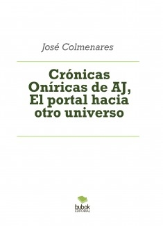 Crónicas Oníricas de AJ, El portal hacia otro universo