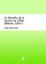 Libro La filosofía de la técnica de Gilles Deleuze. Libro I, autor jvr691 Libro La filosofía de la técnica de Gilles Deleuze. Libro I, autor jvr691