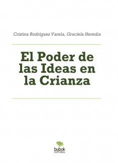 El Poder de las Ideas en la Crianza