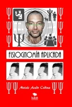 Libro FISIOGNOMÍA APLICADA, autor Moisés Acedo Codina Libro FISIOGNOMÍA APLICADA, autor Moisés Acedo Codina