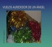 Vuelos alrededor de un Ángel