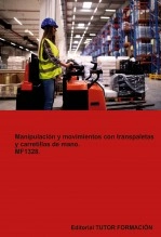 Libro Manipulación y movimientos con transpaletas y carretillas de mano. MF1328., autor TUTOR FORMACIÓN Libro Manipulación y movimientos con transpaletas y carretillas de mano. MF1328., autor TUTOR FORMACIÓN