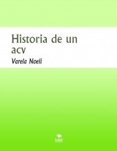 Historia de un acv Historia de un acv