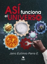 Libro ASÍ FUNCIONA EL UNIVERSO, autor Jairop Libro ASÍ FUNCIONA EL UNIVERSO, autor Jairop