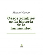 Casos zombies en la historia de la humanidad Casos zombies en la historia de la humanidad