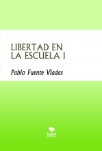 LIBERTAD EN LA ESCUELA I LIBERTAD EN LA ESCUELA I