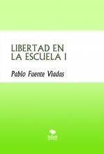 LIBERTAD EN LA ESCUELA I