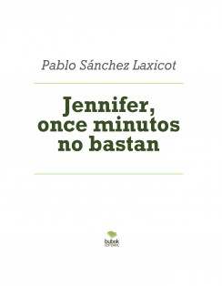 Jennifer, once minutos no bastan