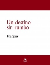 Un destino sin rumbo Un destino sin rumbo