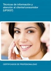 Libro UF0037 - Técnicas de información y atención al cliente/consumidor, autor Editorial Elearning Libro UF0037 - Técnicas de información y atención al cliente/consumidor, autor Editorial Elearning