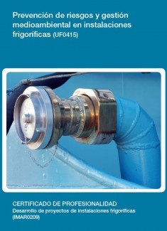 UF0415 - Prevención de riesgos y gestión medioambiental en instalaciones frigoríficas