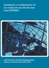 Libro UF0854 - Instalación y configuración de los nodos de una red de área local, autor Editorial Elearning Libro UF0854 - Instalación y configuración de los nodos de una red de área local, autor Editorial Elearning