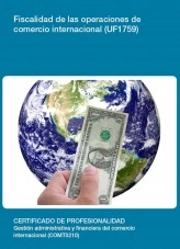 Libro UF1759 - Fiscalidad de las operaciones de comercio internacional, autor Editorial Elearning Libro UF1759 - Fiscalidad de las operaciones de comercio internacional, autor Editorial Elearning