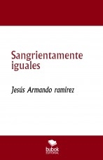 Sangrientamente iguales Sangrientamente iguales