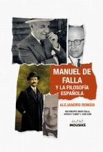 Libro Manuel de Falla y la filosofía española, autor Alejandro Román Libro Manuel de Falla y la filosofía española, autor Alejandro Román
