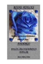 Libro Rosas Azules-Poemario, autor O Díaz, DaBry