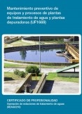 UF1669 - Mantenimiento preventivo de equipos y procesos de plantas de tratamiento de agua y plantas depuradoras