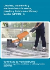 Libro MF0972_1 - Limpieza, tratamiento y mantenimiento de suelos, paredes y techos en edificios y locales, autor Editorial Elearning Libro MF0972_1 - Limpieza, tratamiento y mantenimiento de suelos, paredes y techos en edificios y locales, autor Editorial Elearning