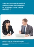 MF0977_2 - Lengua extranjera profesional para la gestión administrativa en la relación con el cliente MF0977_2 - Lengua extranjera profesional para la gestión administrativa en la relación con el cliente