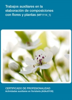 MF1114_1 - Trabajos auxiliares en la elaboración de composiciones con flores y plantas