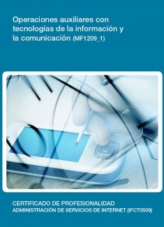 MF1209_1 - Operaciones auxiliares con tecnologías de la información y la comunicación