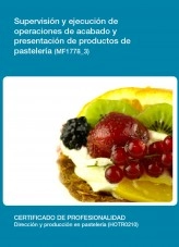 Libro MF1778_3 - Supervisión y ejecución de operaciones de acabado y presentación de productos de pastelería, autor Editorial Elearning Libro MF1778_3 - Supervisión y ejecución de operaciones de acabado y presentación de productos de pastelería, autor Editorial Elearning