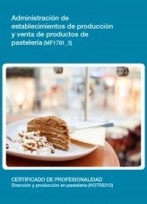 Libro MF1781_3 - Administración de establecimientos de producción y venta de productos de pastelería, autor Editorial Elearning Libro MF1781_3 - Administración de establecimientos de producción y venta de productos de pastelería, autor Editorial Elearning