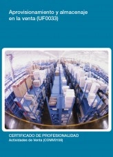 Libro UF0033 - Aprovisionamiento y almacenaje en la venta, autor Editorial Elearning Libro UF0033 - Aprovisionamiento y almacenaje en la venta, autor Editorial Elearning