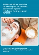 Libro UF0087 - Análisis y selección de medios para los cuidados estéticos de higiene e hidratación facial y corporal, autor Editorial Elearning Libro UF0087 - Análisis y selección de medios para los cuidados estéticos de higiene e hidratación facial y corporal, autor Editorial Elearning