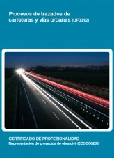 Libro UF0312 - Procesos de trazados de carreteras y vías urbanas, autor Editorial Elearning Libro UF0312 - Procesos de trazados de carreteras y vías urbanas, autor Editorial Elearning