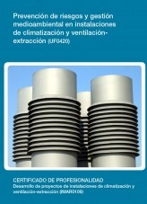 Libro UF0420 - Prevención de riesgos y gestión medioambiental en instalaciones de climatización y ventilación-extracción, autor Editorial Elearning Libro UF0420 - Prevención de riesgos y gestión medioambiental en instalaciones de climatización y ventilación-extracción, autor Editorial Elearning