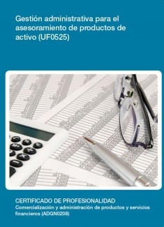 UF0525 - Gestión administrativa para el asesoramiento de productos de activo