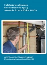 Libro UF0572 - Instalaciones eficientes de suministro de agua y saneamiento en edificios, autor Editorial Elearning Libro UF0572 - Instalaciones eficientes de suministro de agua y saneamiento en edificios, autor Editorial Elearning