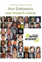 Libro Hay Esperanza V certamen de microrrelatos para Vencer el Cáncer, autor Fundación Vencer el Cáncer Libro Hay Esperanza V certamen de microrrelatos para Vencer el Cáncer, autor Fundación Vencer el Cáncer