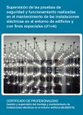 UF1446 - Supervisión de las pruebas de seguridad y funcionamiento realizadas en el mantenimiento de las instalaciones eléctricas en el entorno de edificios y con fines especiales