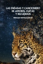 Libro Las enéadas y cancionero de amores, cuitas y recuerdos, autor REINALDO BUSTILLO CUEVAS Libro Las enéadas y cancionero de amores, cuitas y recuerdos, autor REINALDO BUSTILLO CUEVAS
